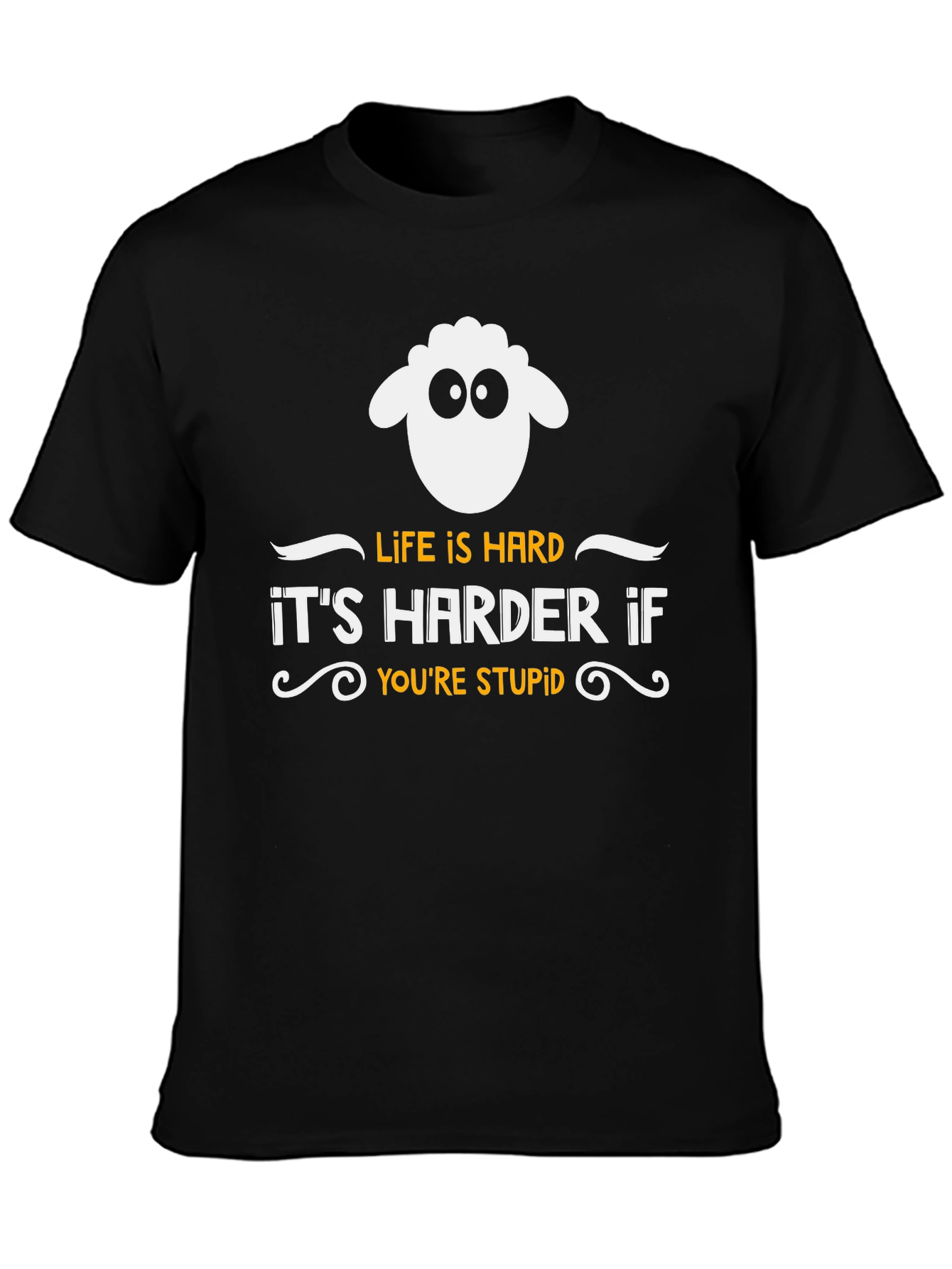 Life is Hard Sheep T-Shirt - Funny Slogan Tee