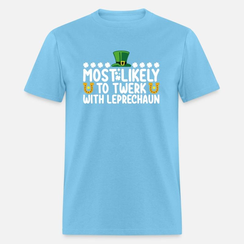 Most Likely To Twerk With Leprechaun Dance Funny