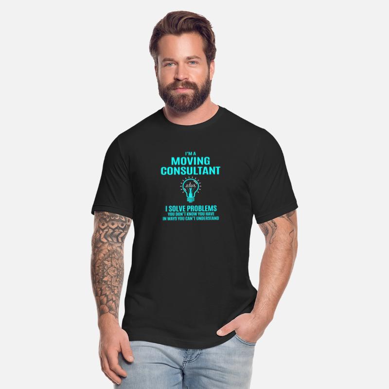 Moving Consultant T Shirt - I Solve Problems Gift