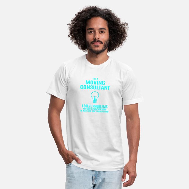 Moving Consultant T Shirt - I Solve Problems Gift