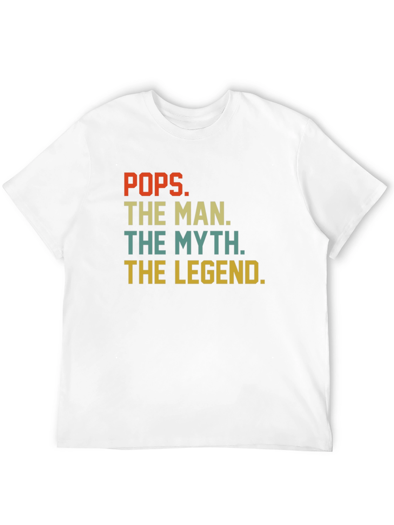 Pops The Man The Myth The Legend T-Shirt