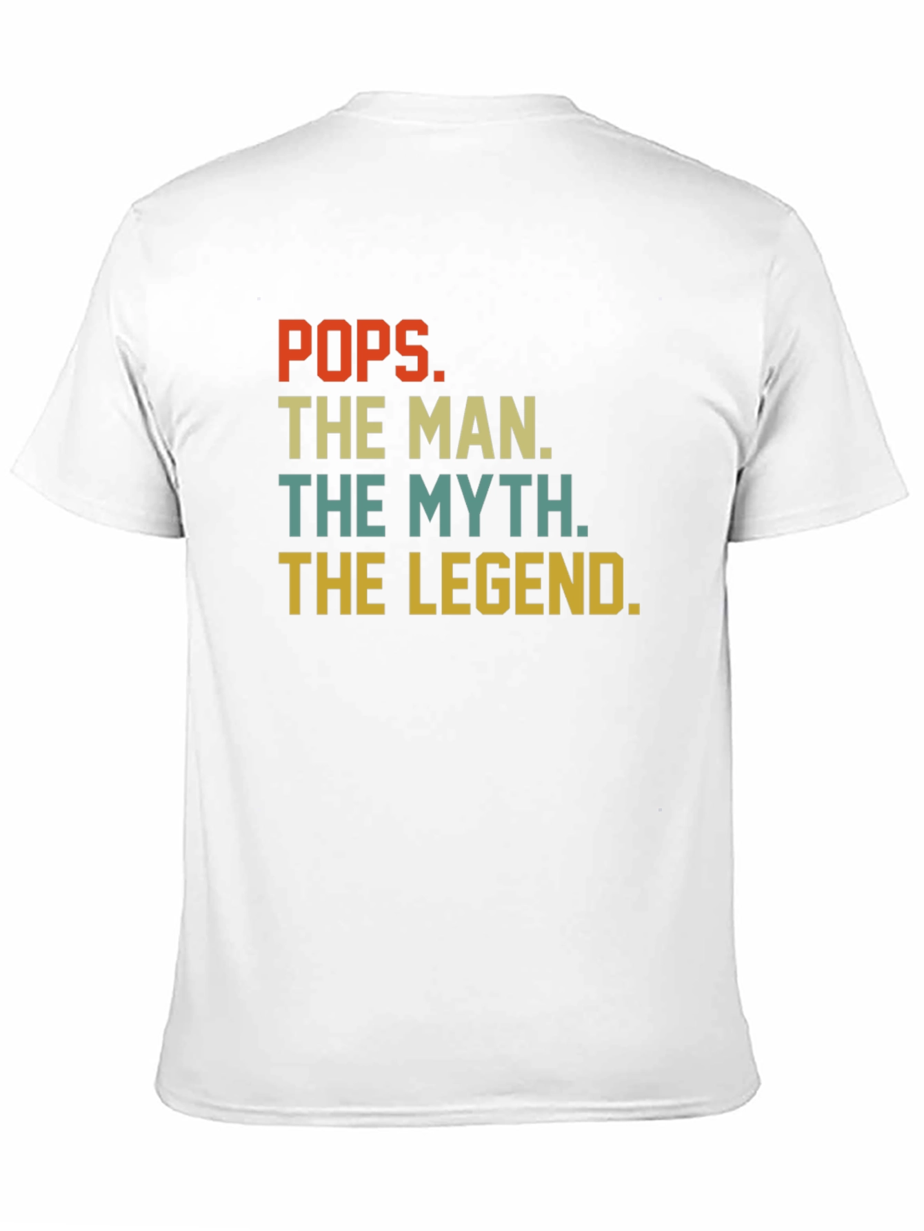 Pops The Man The Myth The Legend T-Shirt