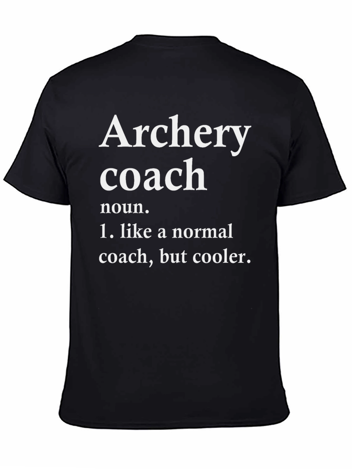 Archery Coach T-Shirt - Cool Definition Tee