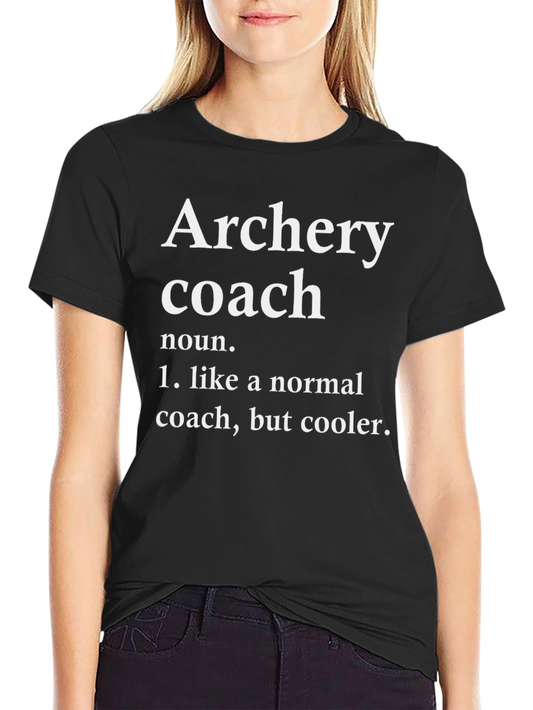 Archery Coach T-Shirt - Cool Definition Tee