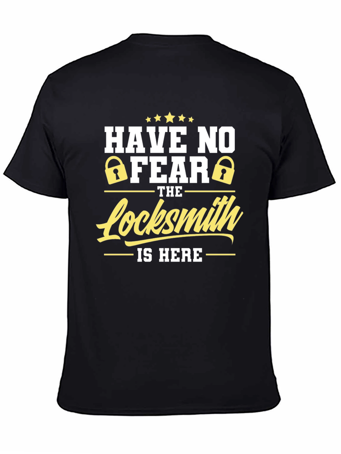 Locksmith T-Shirt - Have No Fear
