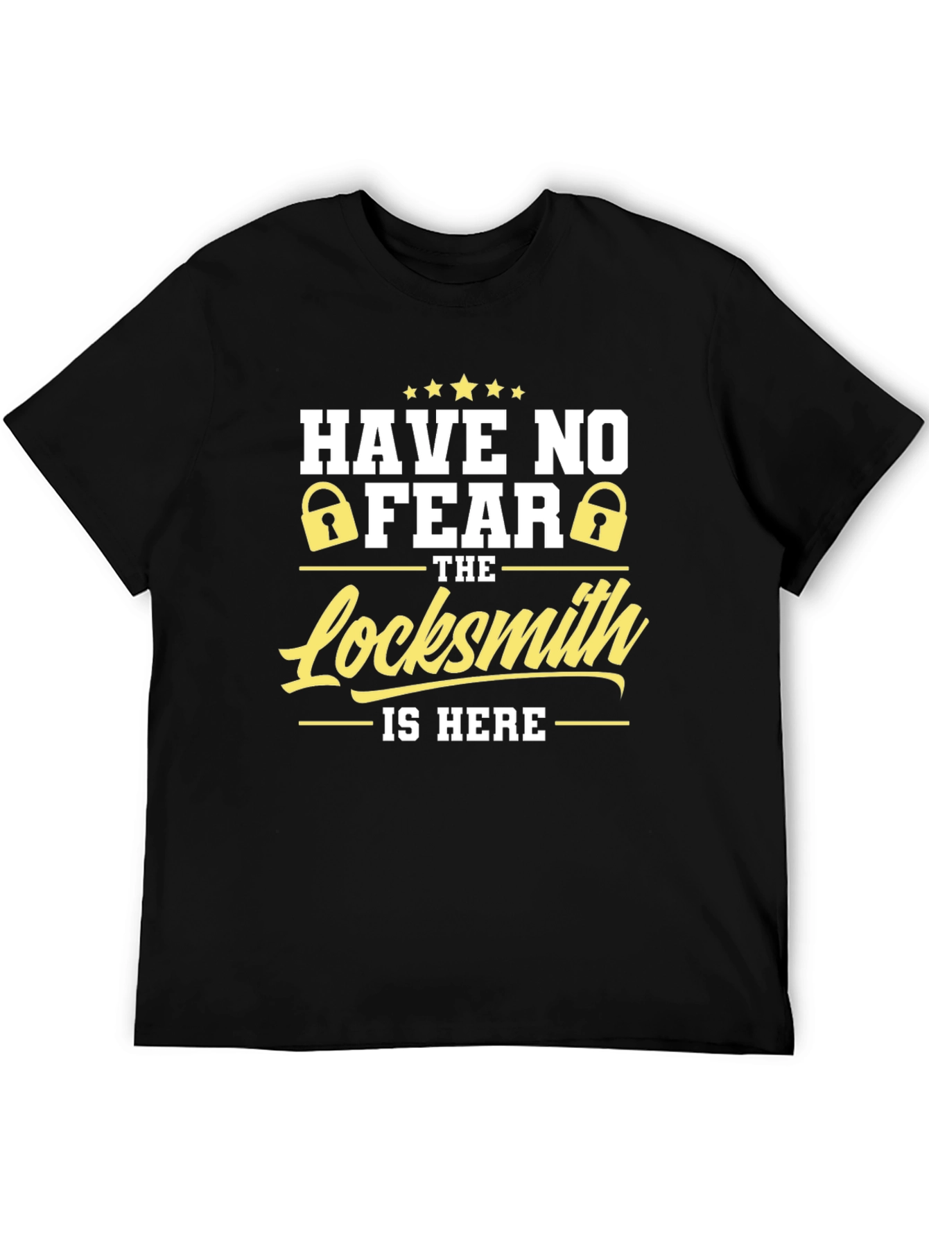 Locksmith T-Shirt - Have No Fear