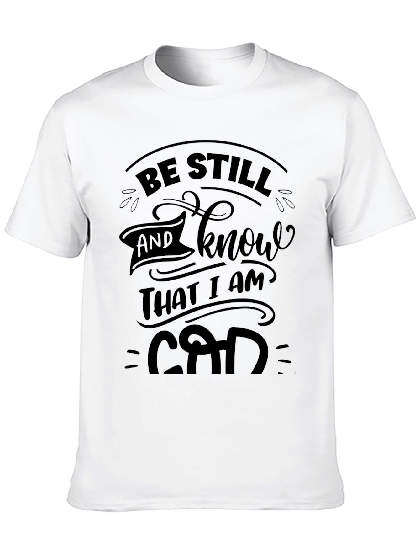 Be Still and Know T-Shirt
