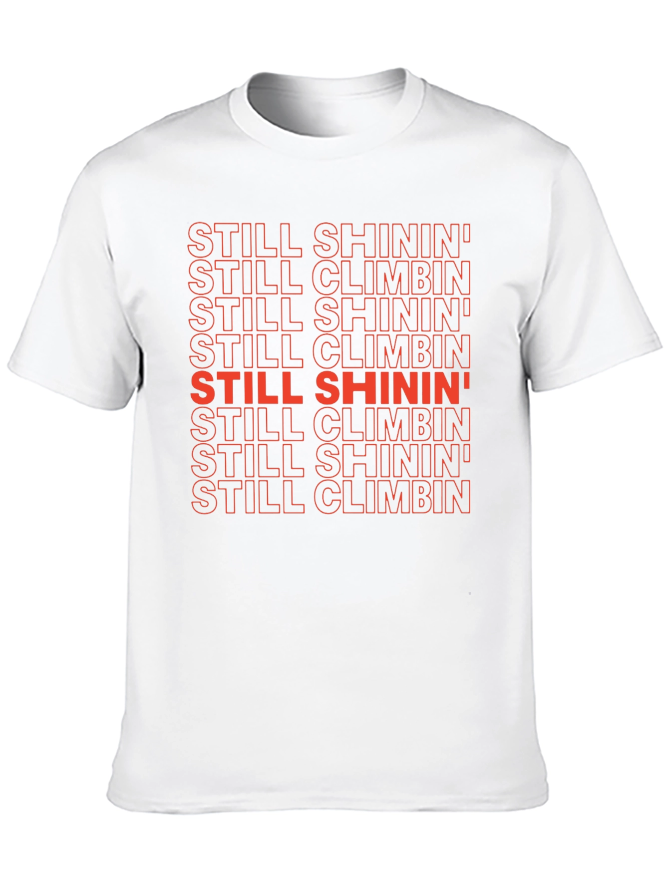 Still Shinin Still Climbin Graphic Tee