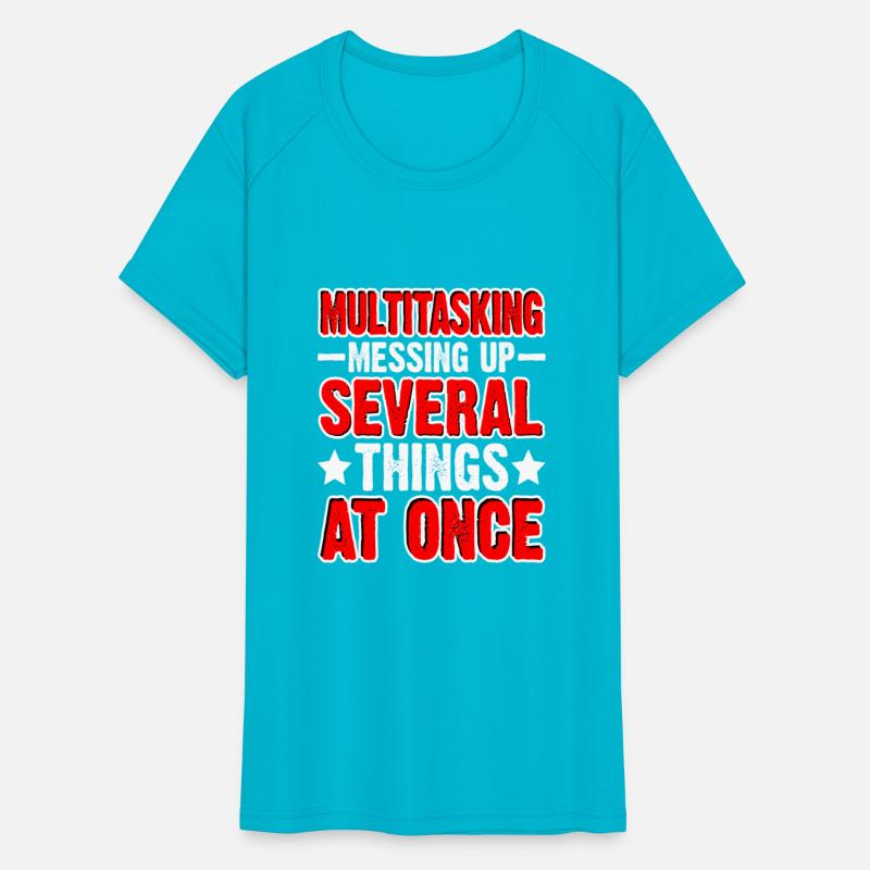 Multitasking, Messing Up Several Things At Once