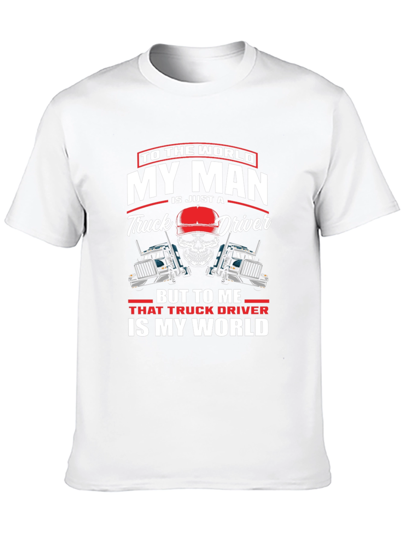 My Man is a Truck Driver T-Shirt