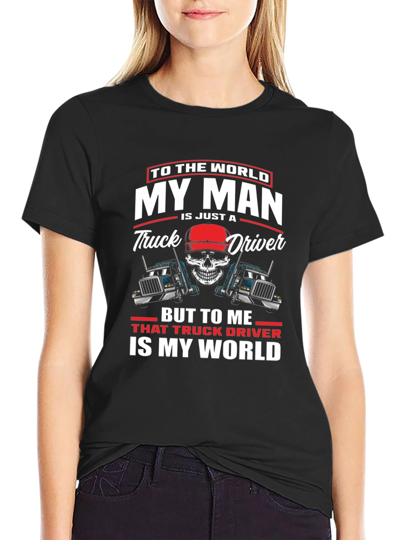 My Man is a Truck Driver T-Shirt