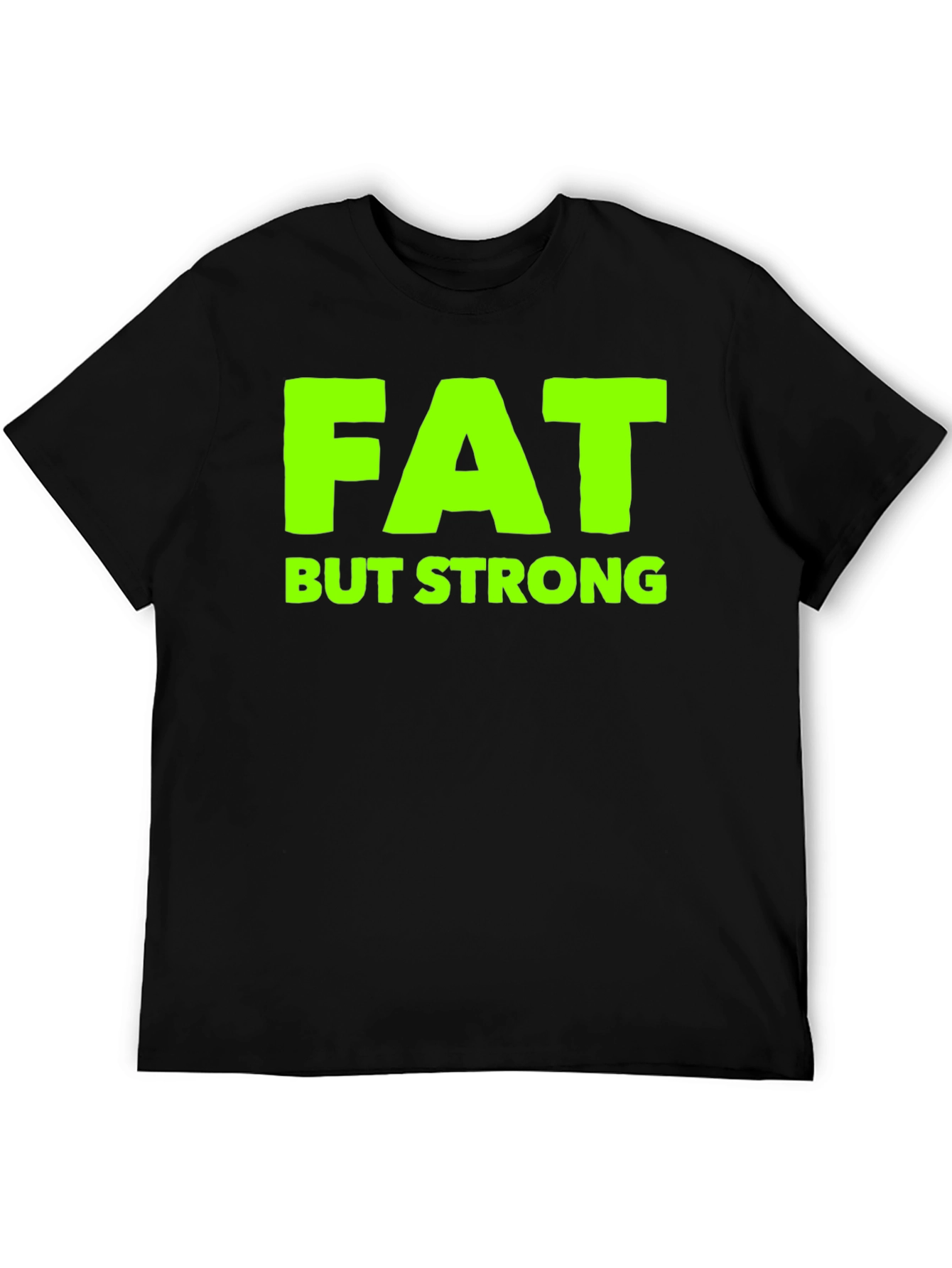 Fat But Strong Graphic Tee - Black