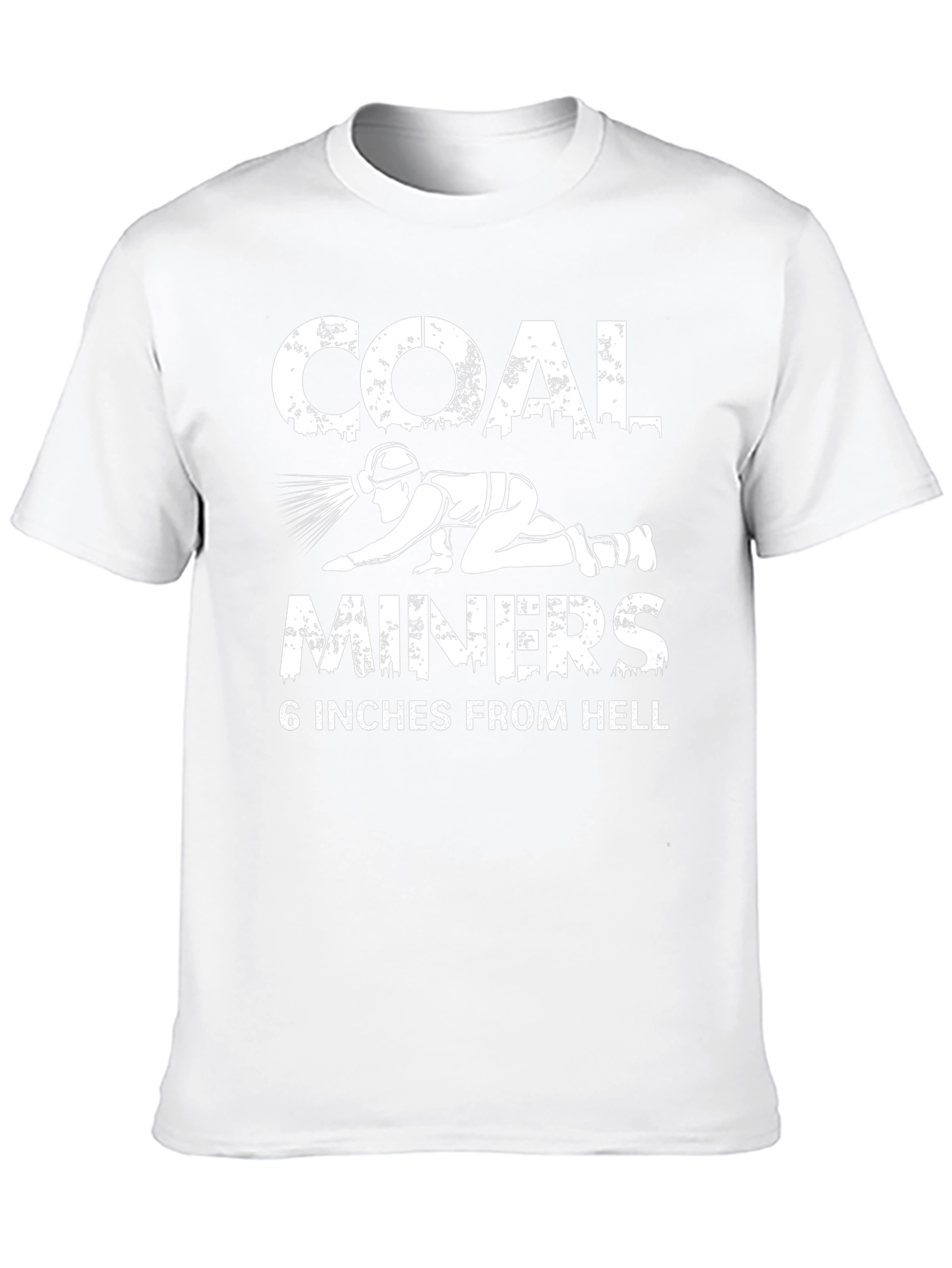 Coal Miners T-Shirt - 6 Inches From Hell
