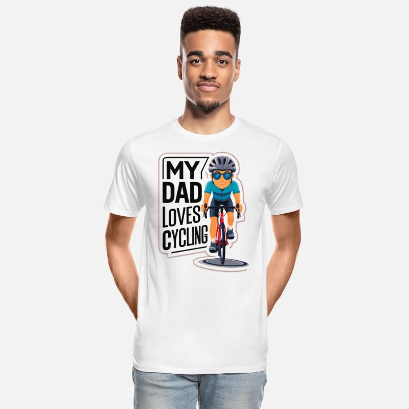 My Dad Loves Cycling - Father's Day