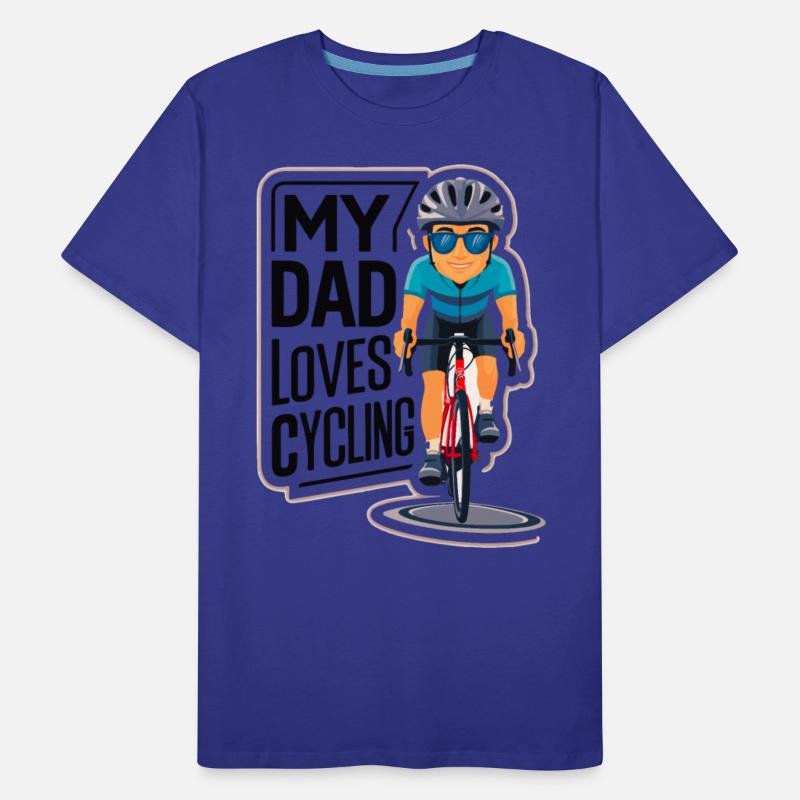 My Dad Loves Cycling - Father's Day