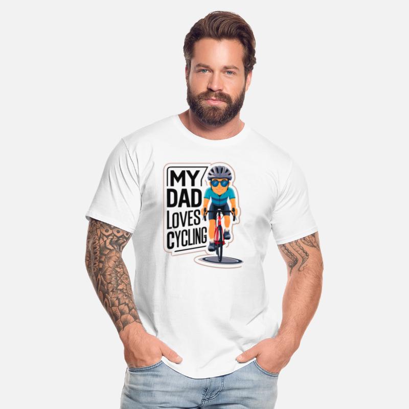 My Dad Loves Cycling - Father's Day