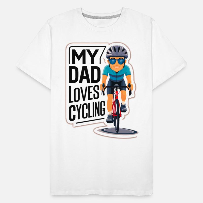 My Dad Loves Cycling - Father's Day