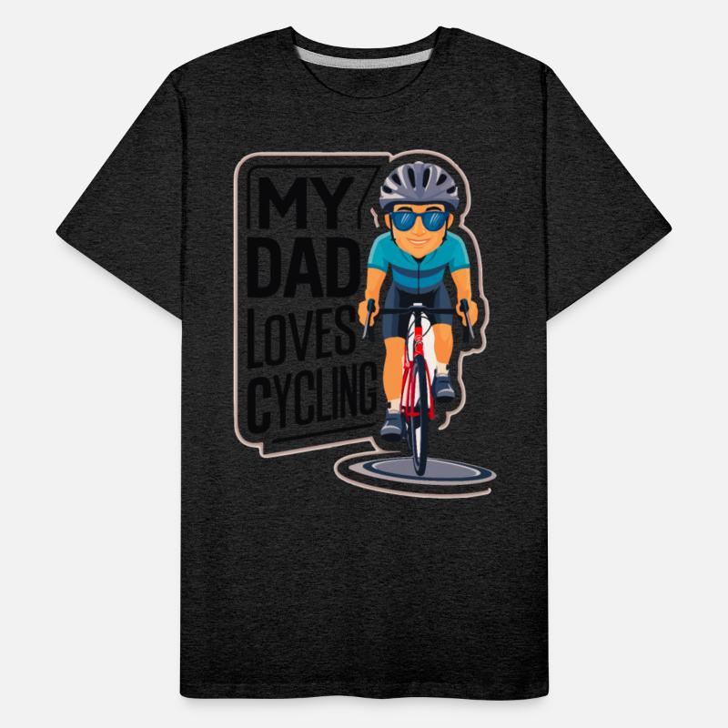 My Dad Loves Cycling - Father's Day