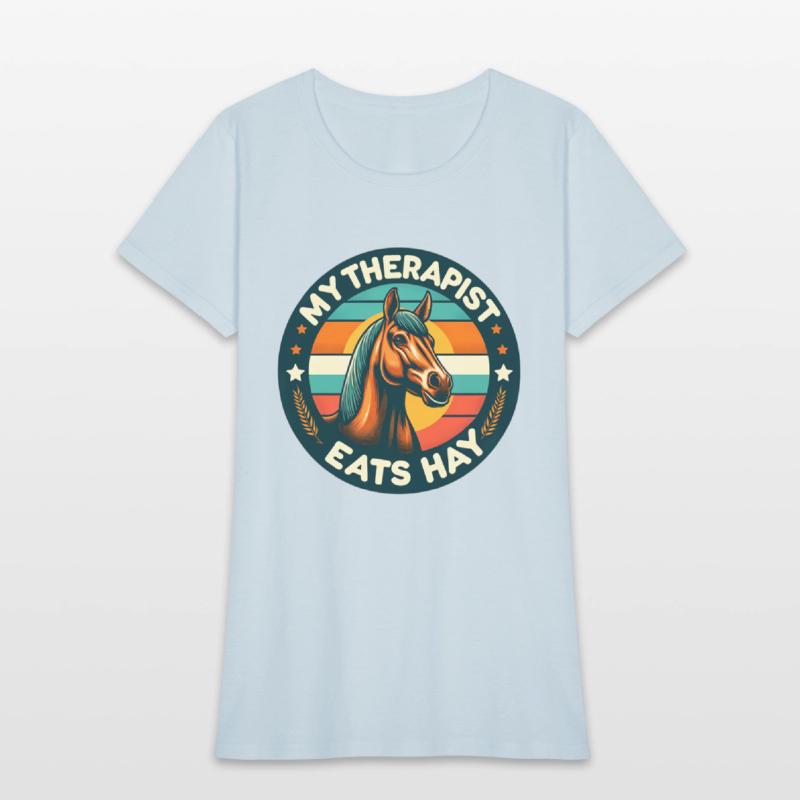 "My Therapist Eats Hay" - Horse Lover