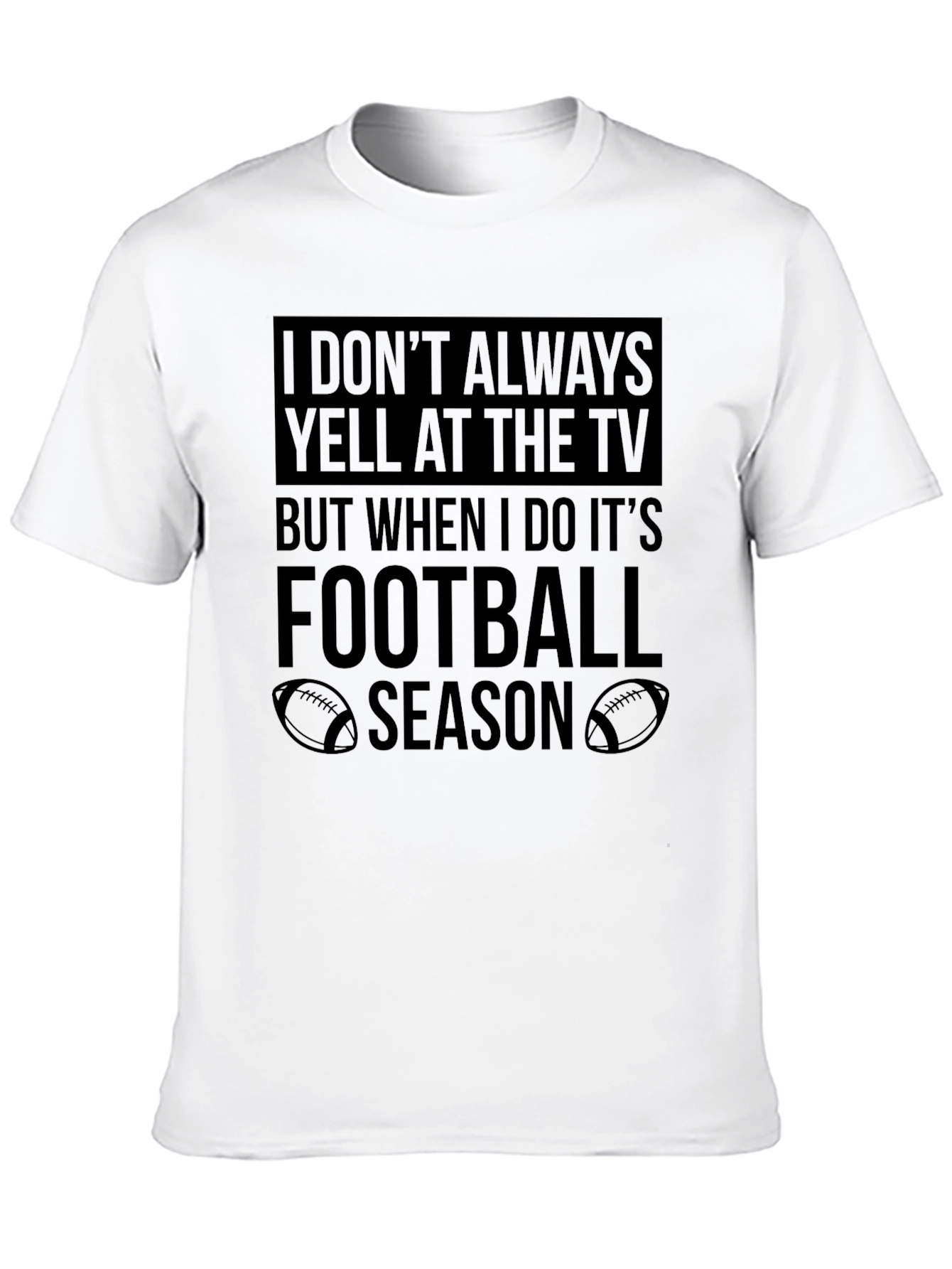 Football Season T-Shirt - Humorous Fan Apparel