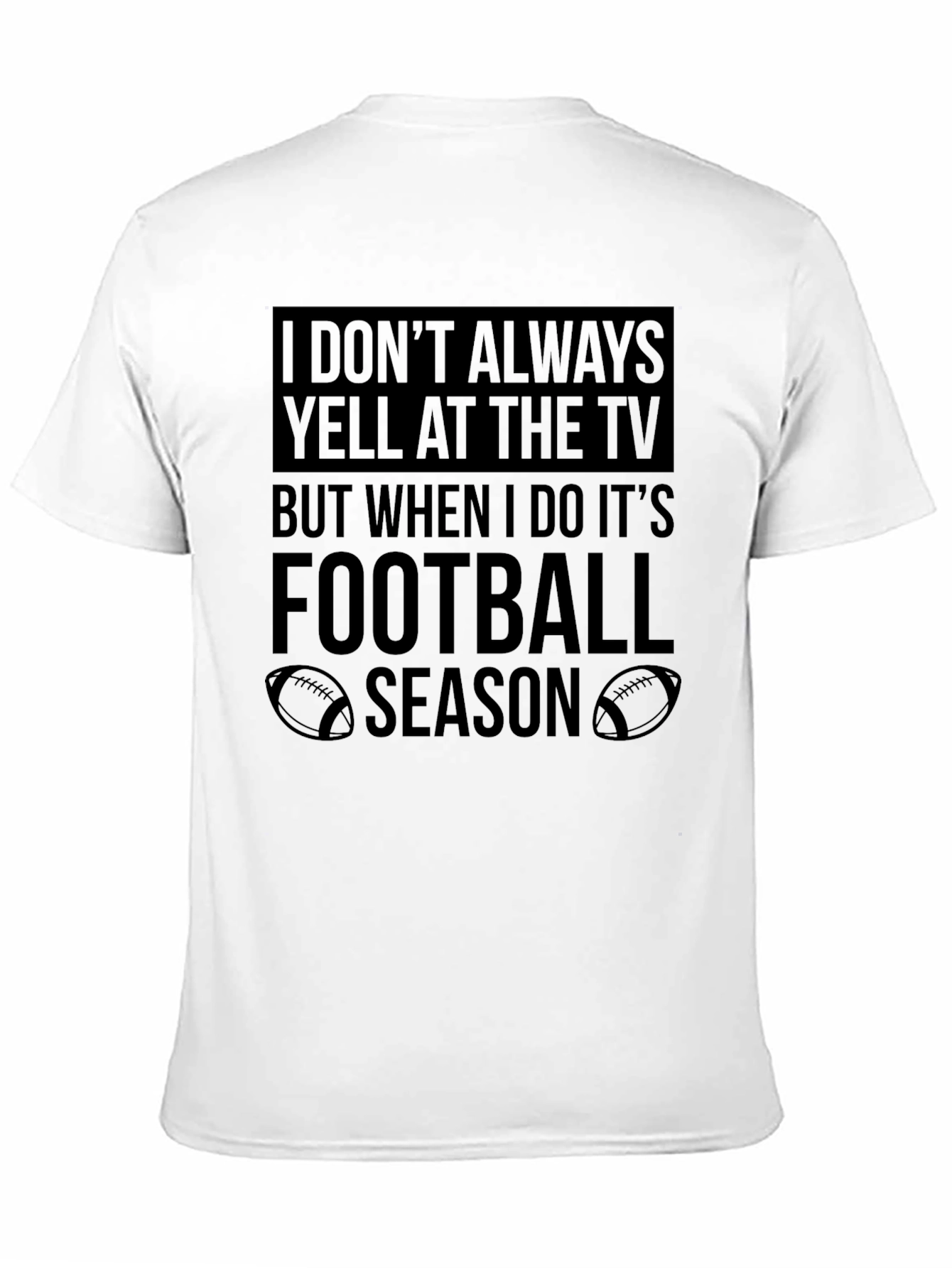 Football Season T-Shirt - Humorous Fan Apparel