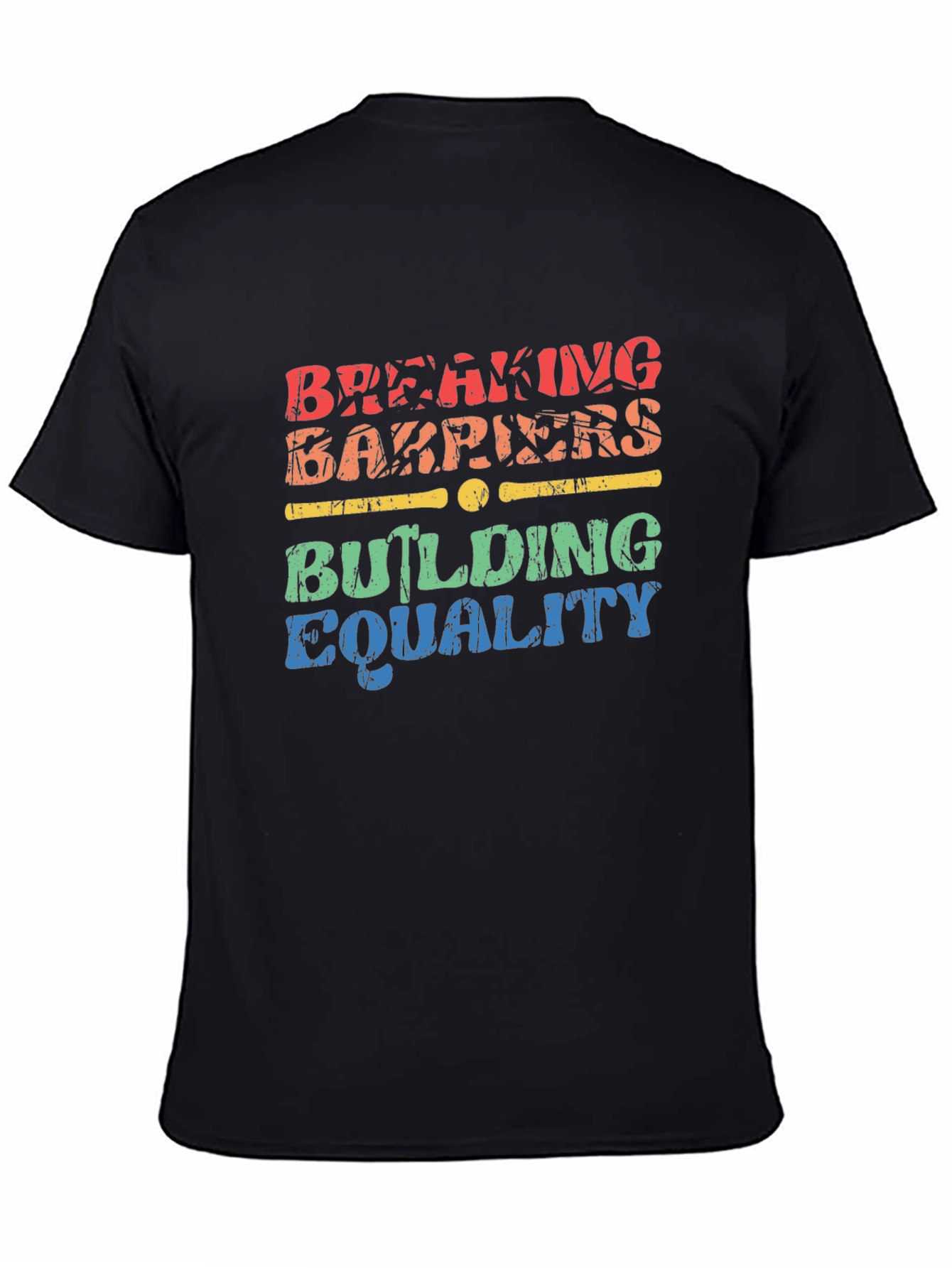 Equality T-Shirt: Breaking Barriers Building Equality