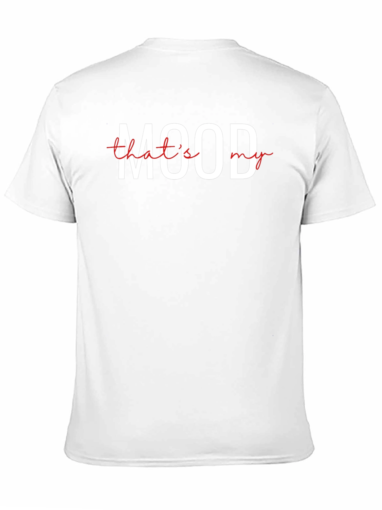 Mood T-Shirt - That Is My Mood