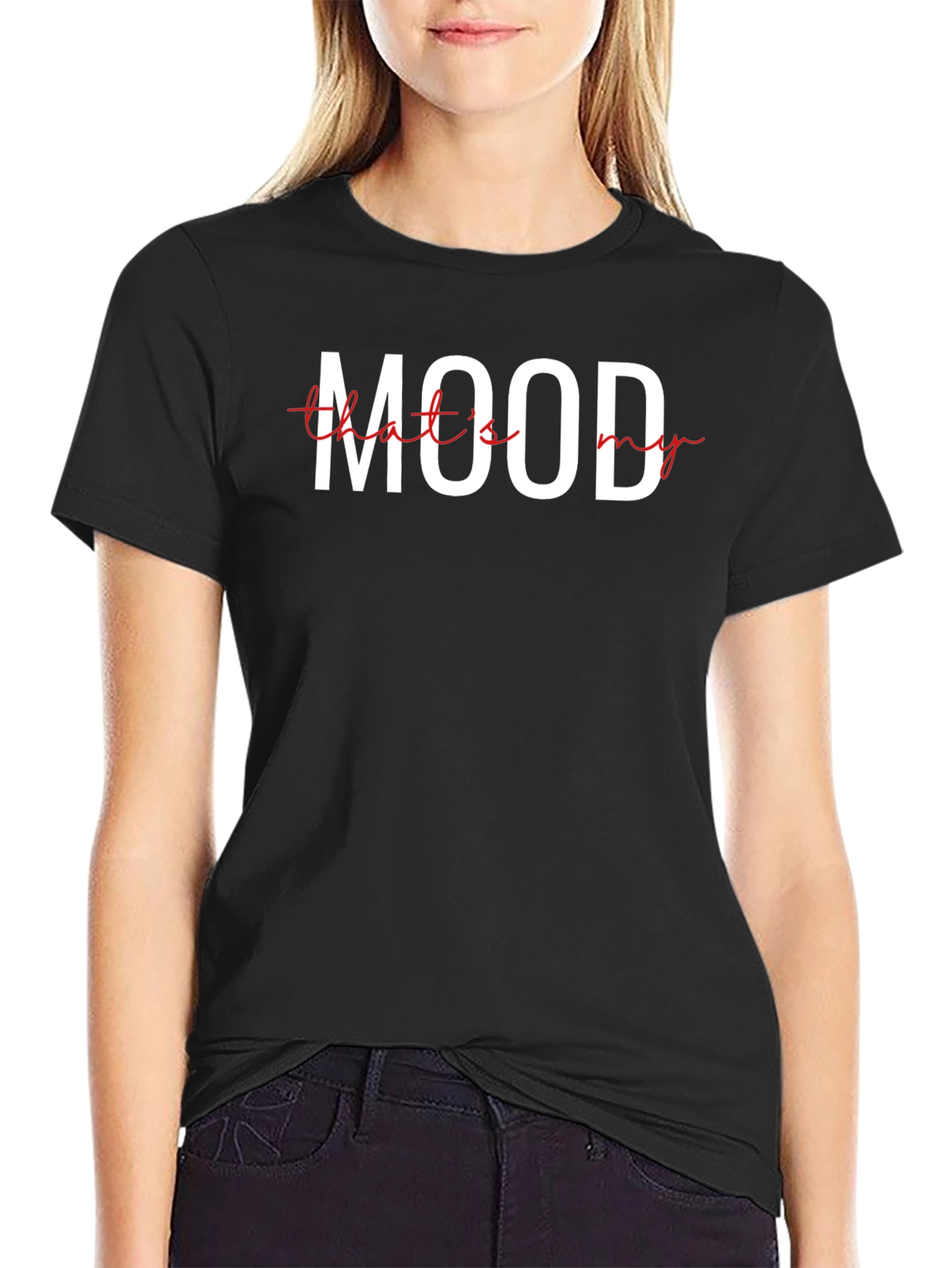 Mood T-Shirt - That Is My Mood