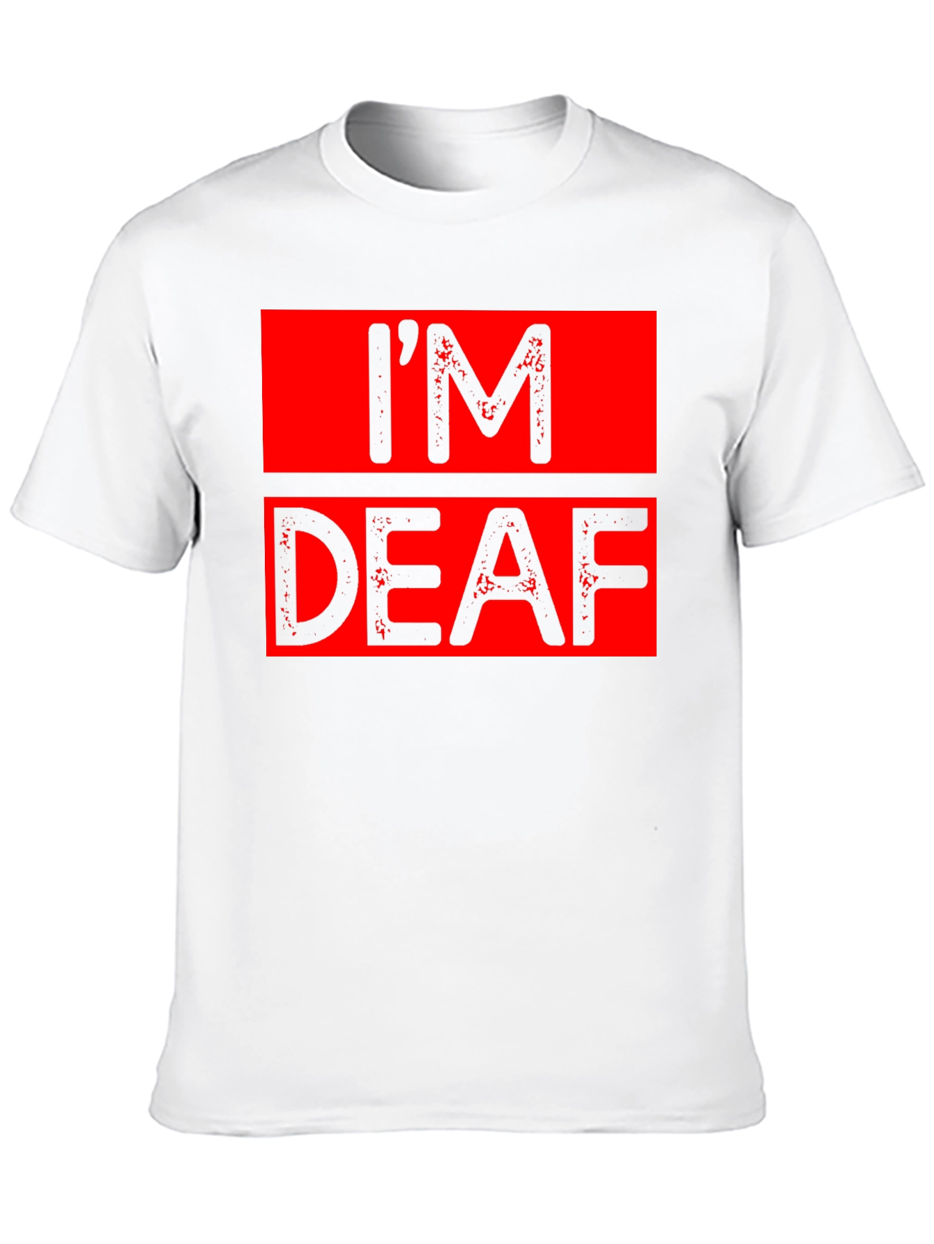 Im Deaf Statement T-Shirt