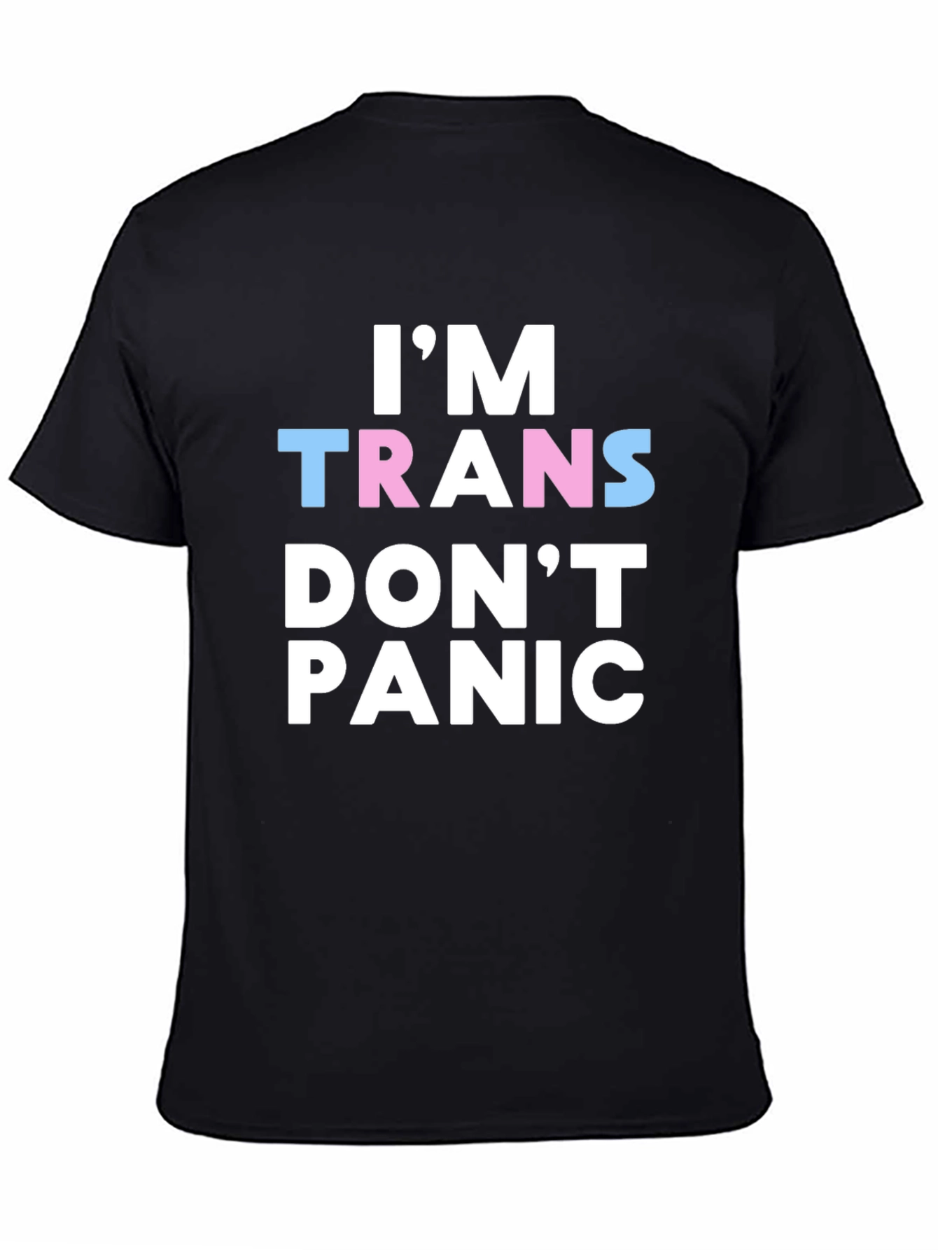Im Trans Dont Panic T-Shirt