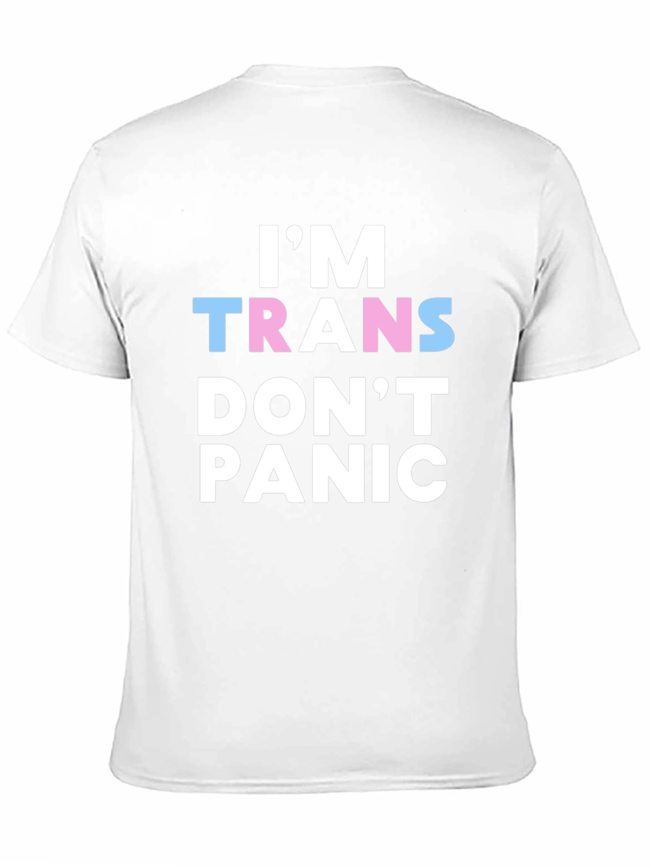 Im Trans Dont Panic T-Shirt