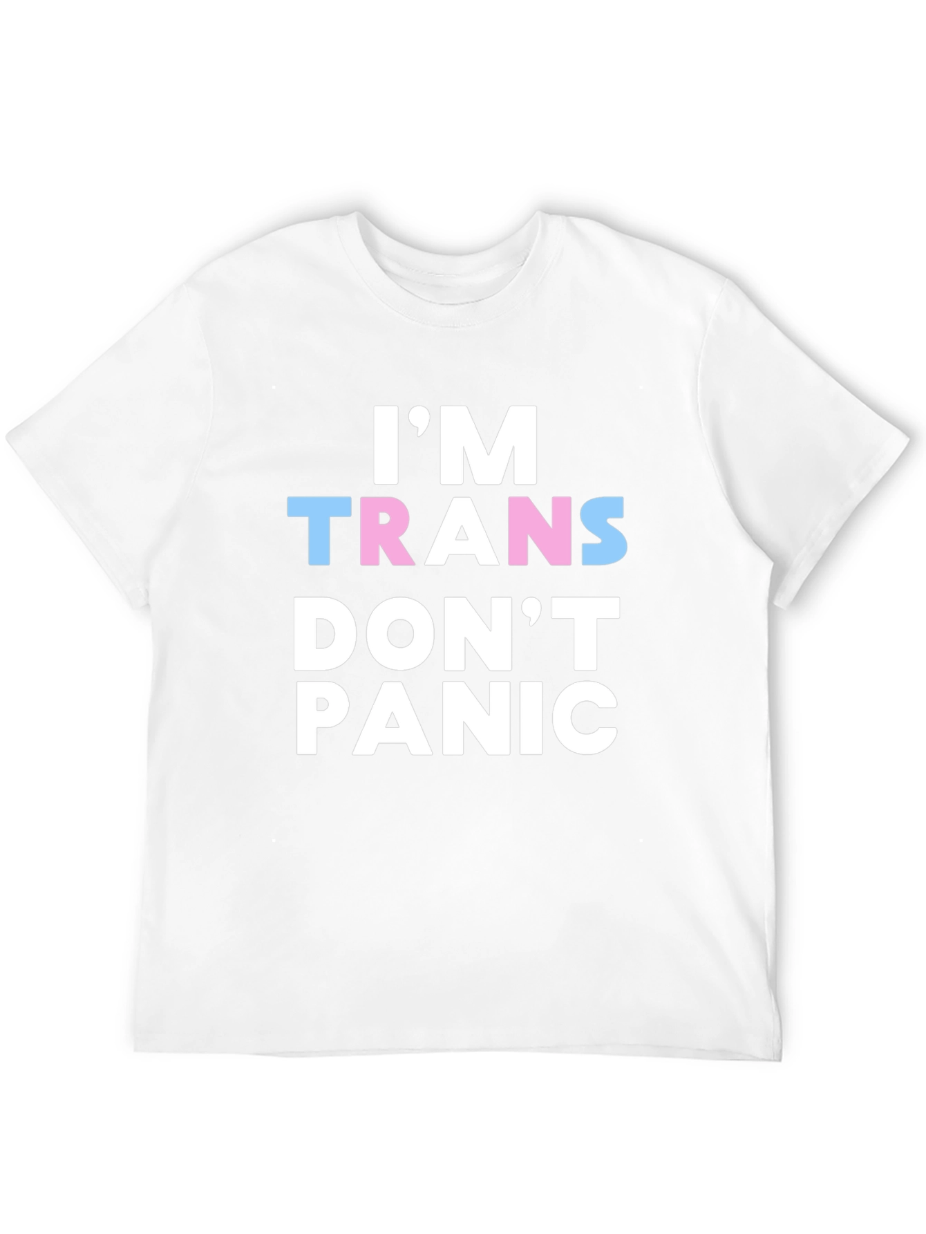 Im Trans Dont Panic T-Shirt