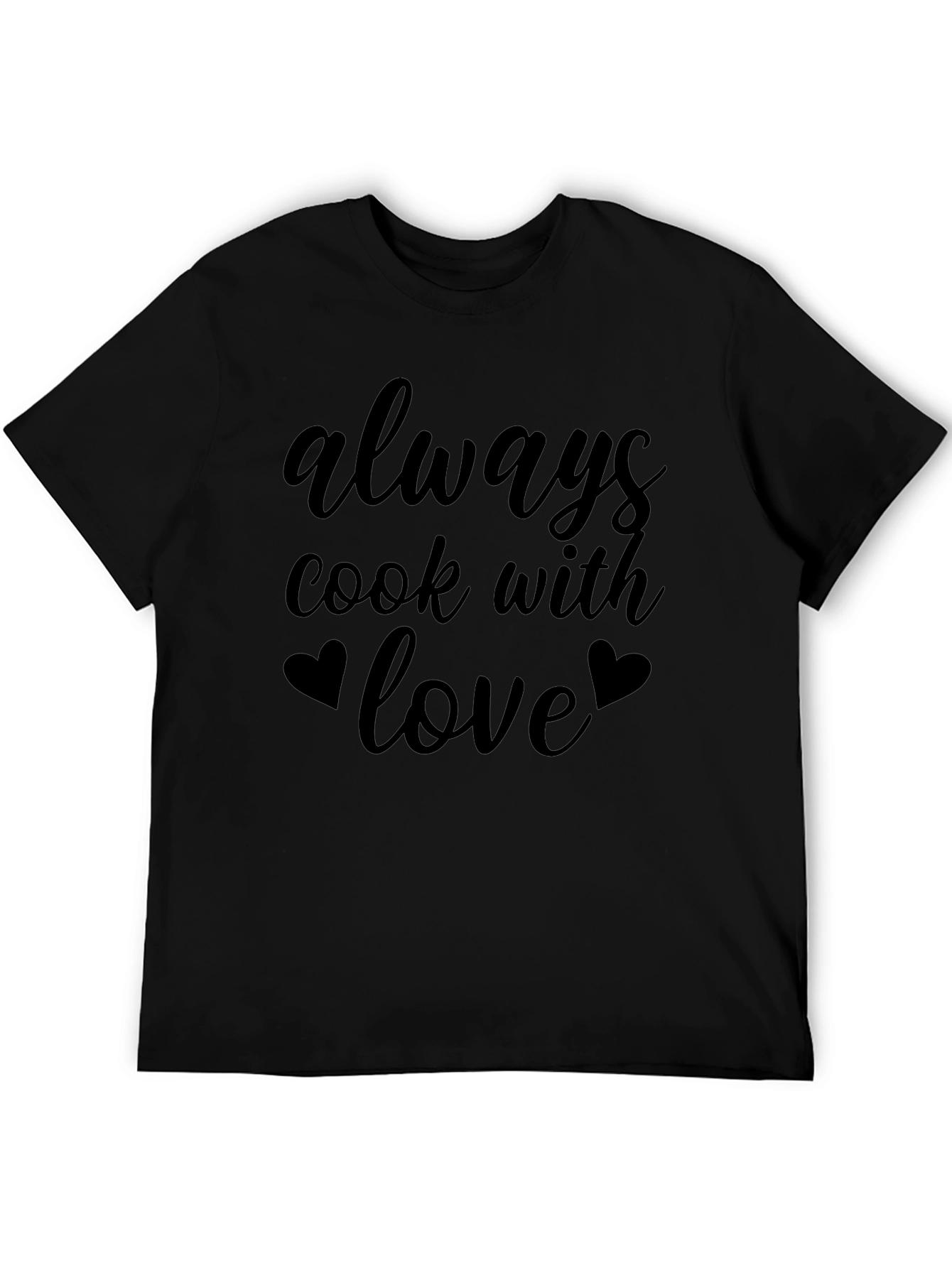 Always Cook With Love Black T-Shirt