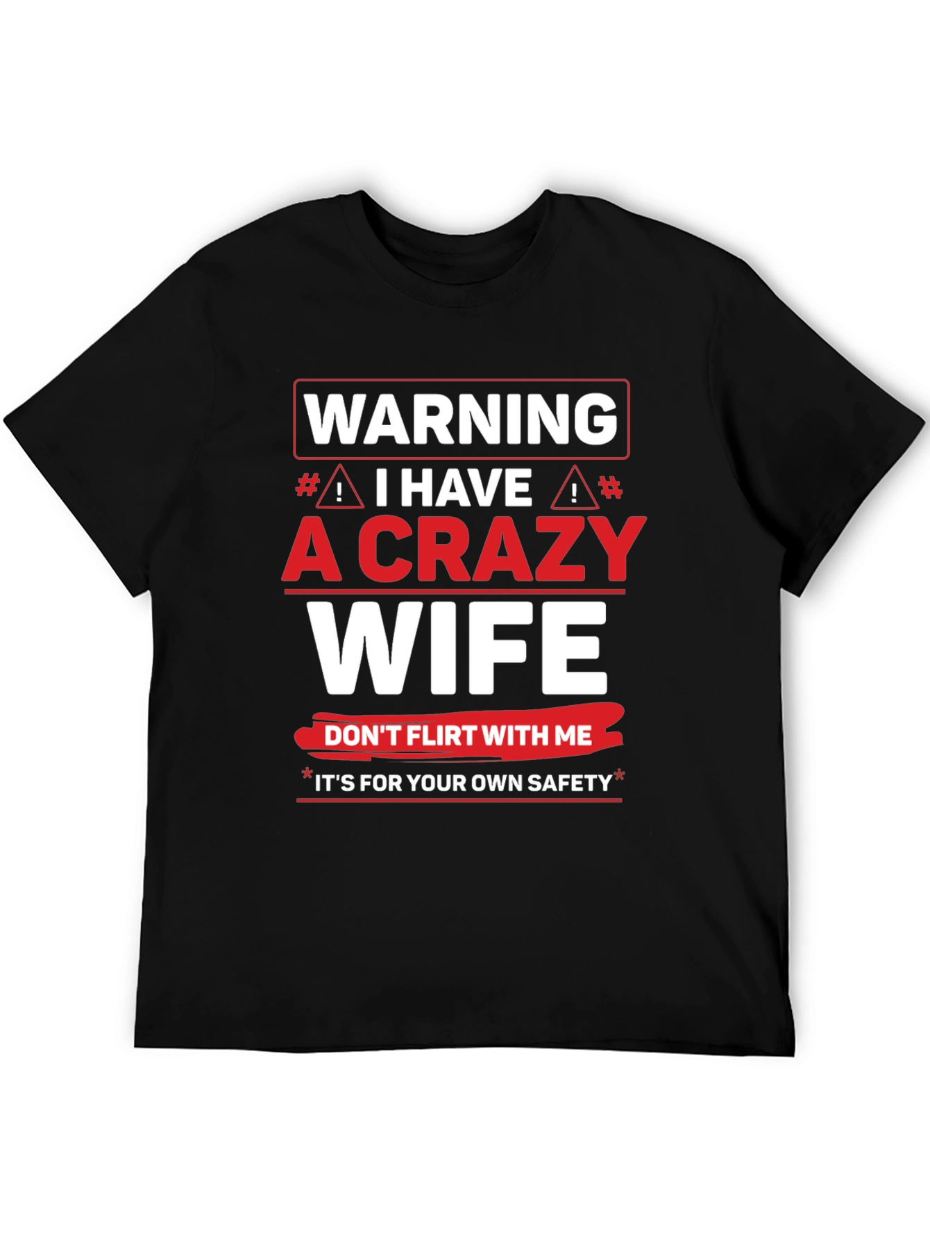 Warning Crazy Wife T-Shirt Novelty Husband Gift