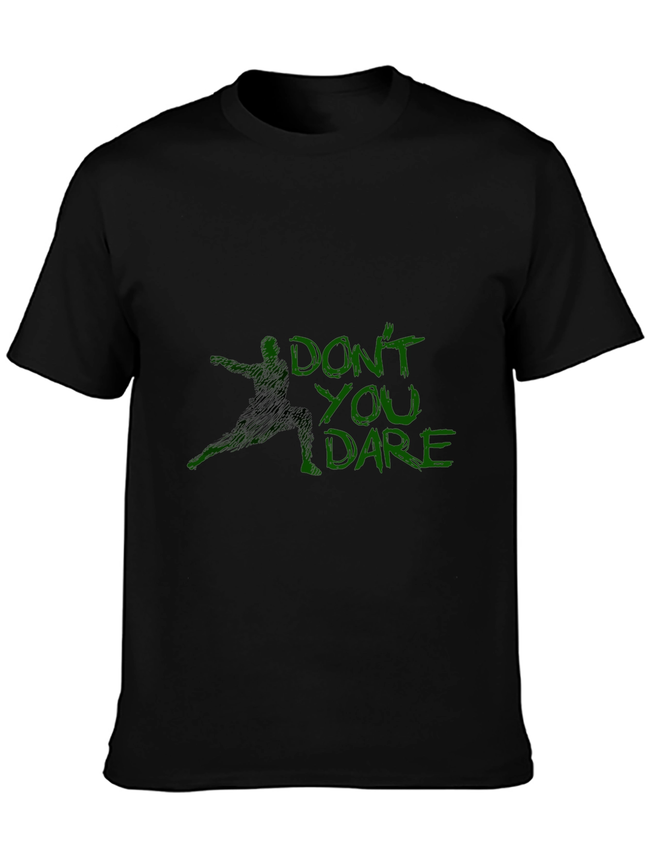 Dont You Dare Graphic Tee - Bold Statement T-Shirt