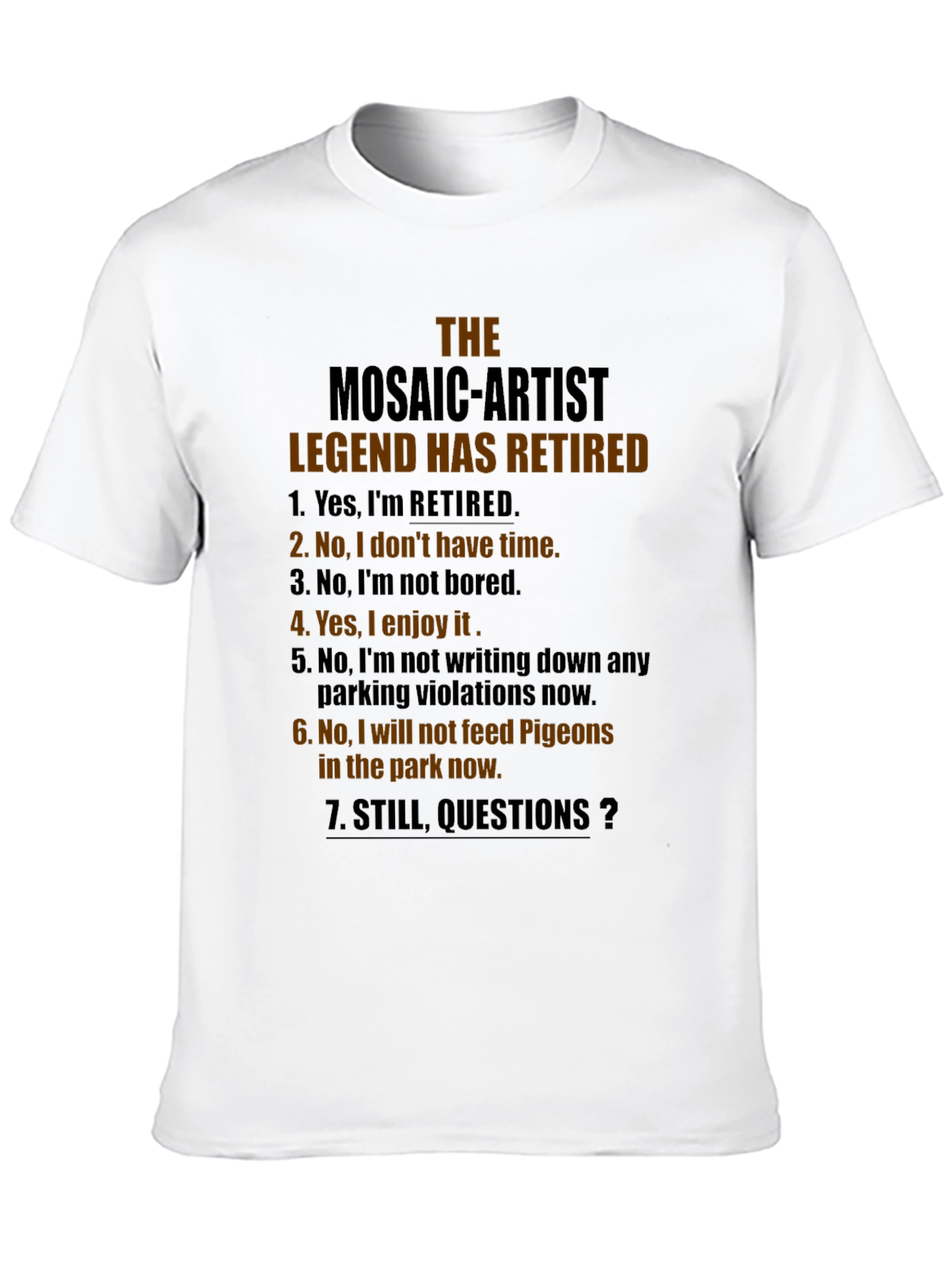 Retired Mosaic Artist Legend T-Shirt