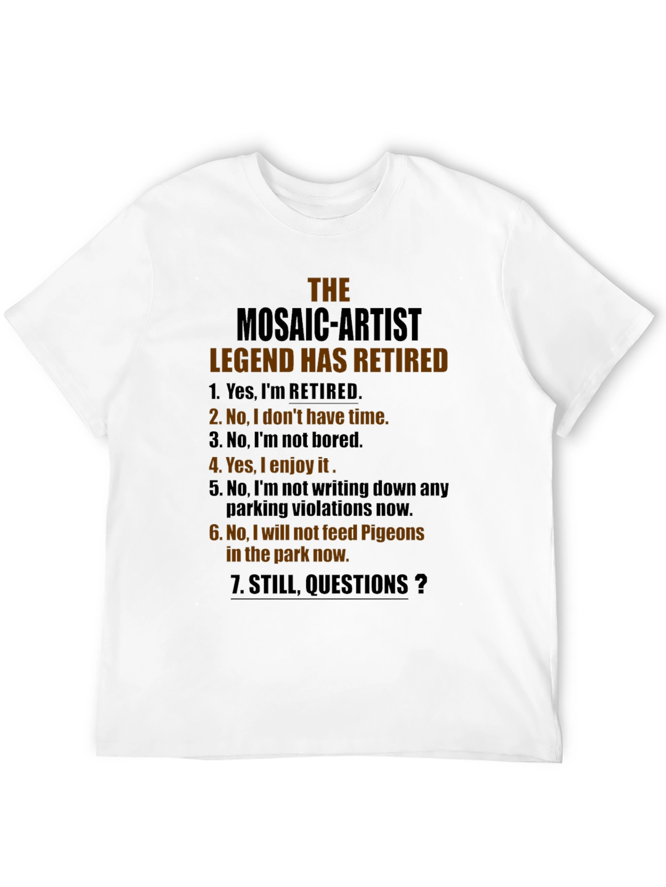 Retired Mosaic Artist Legend T-Shirt