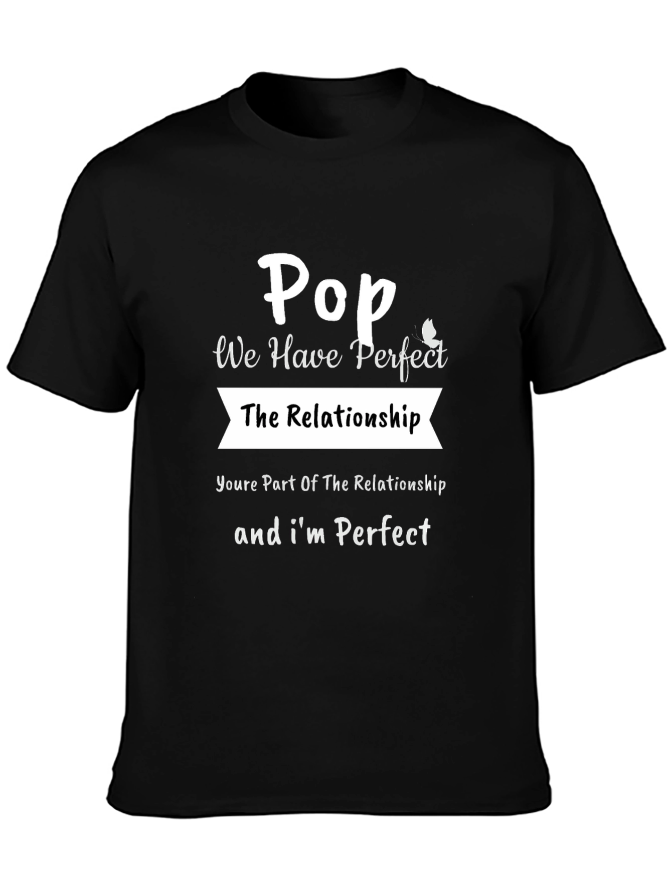 Perfect Relationship Pop T-Shirt