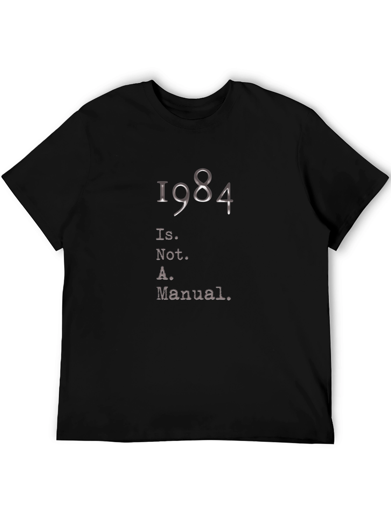 1984 Is Not A Manual Black T-Shirt