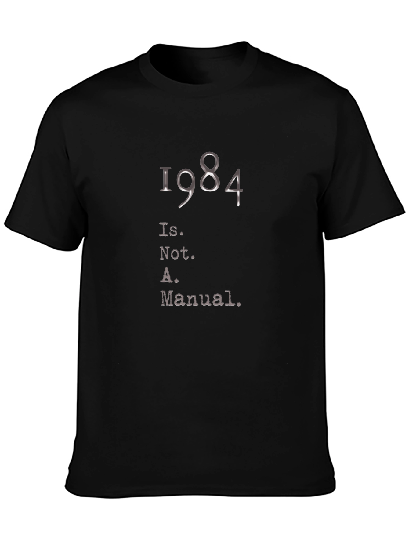 1984 Is Not A Manual Black T-Shirt