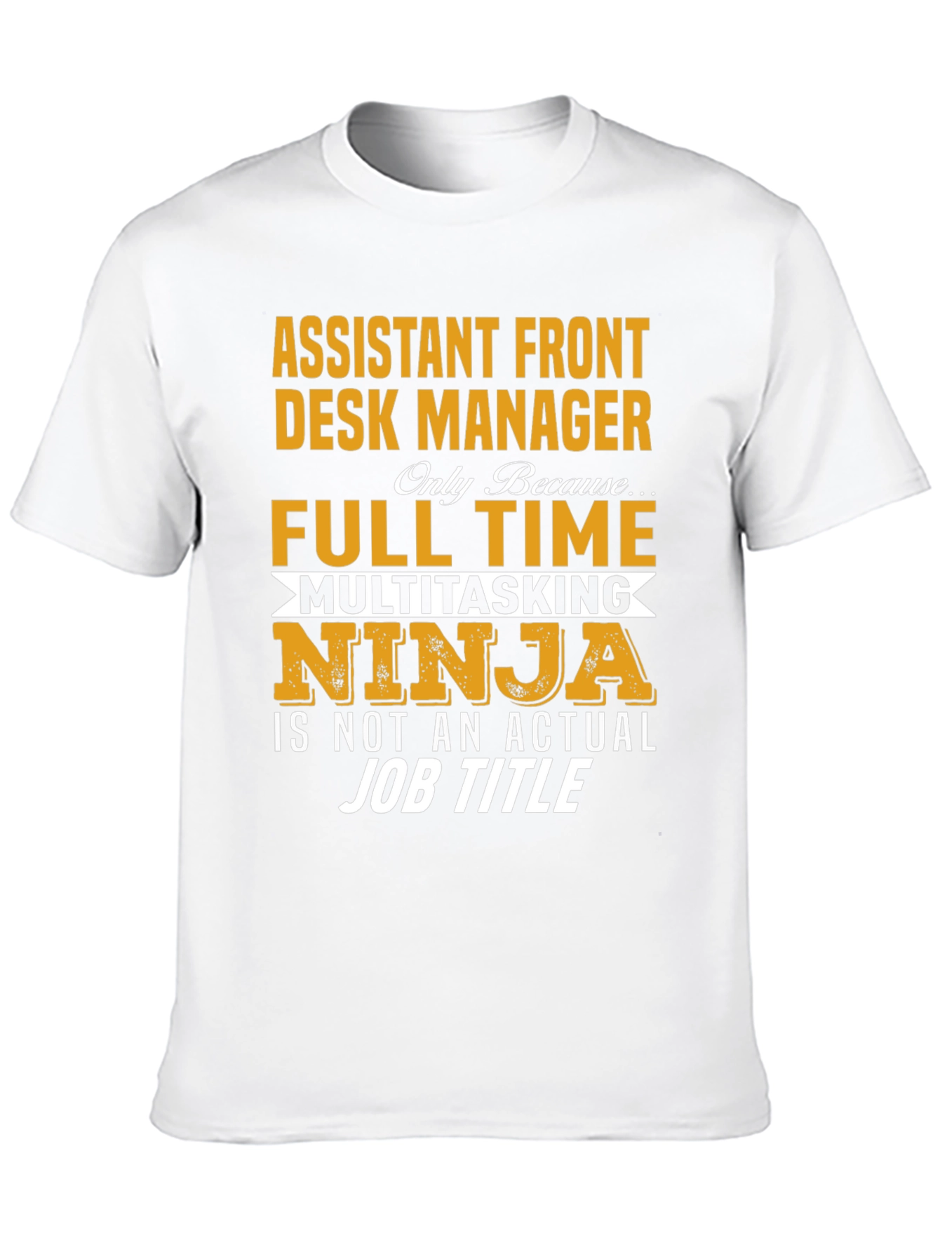 Assistant Front Desk Manager T-Shirt