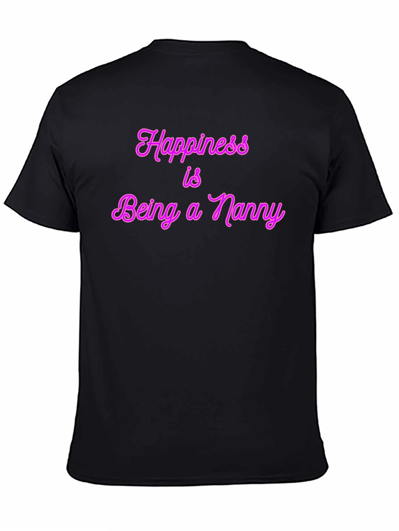 Happiness is Being a Nanny T-Shirt