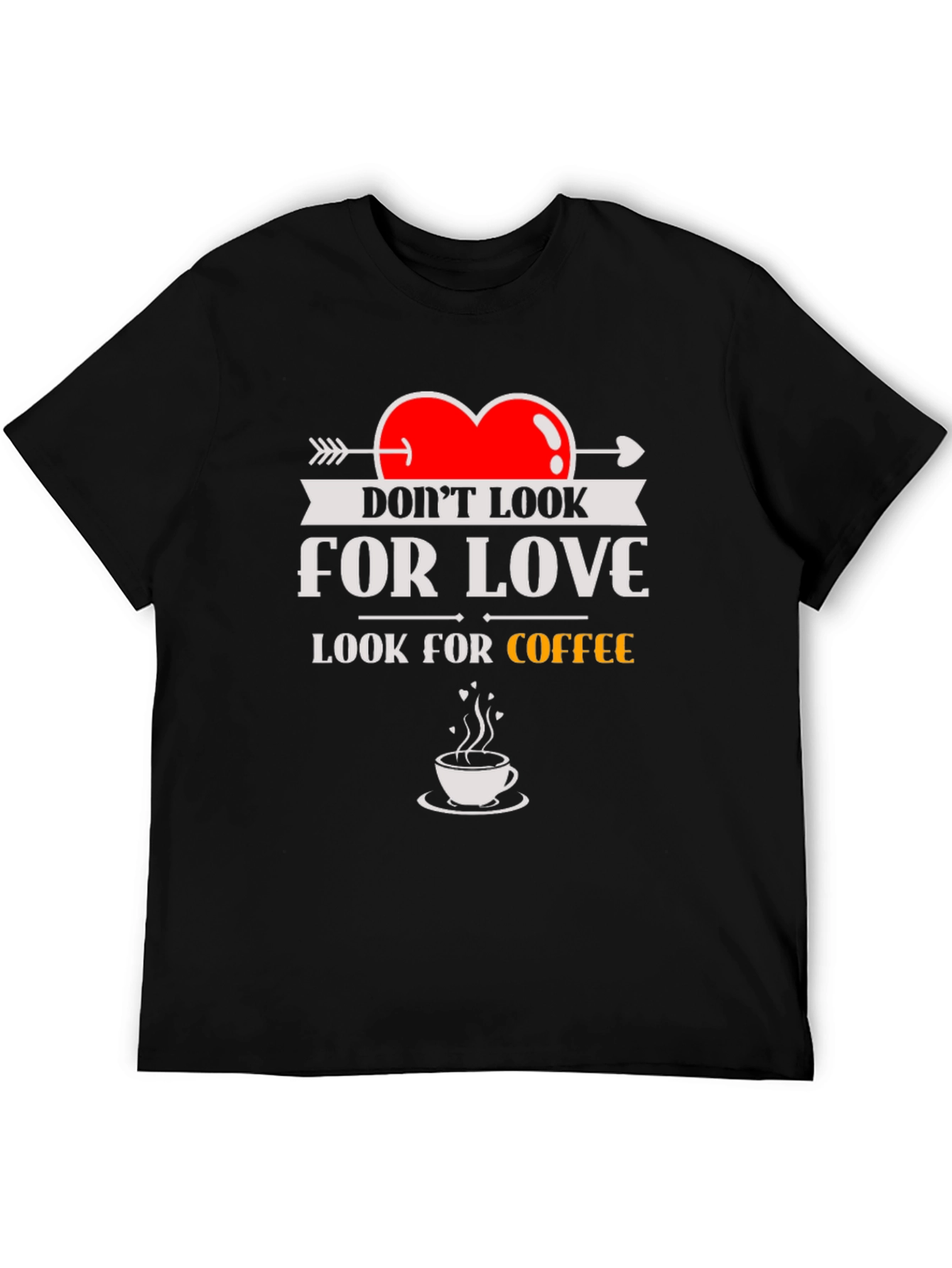 Look for Coffee T-Shirt - Funny Novelty Tee
