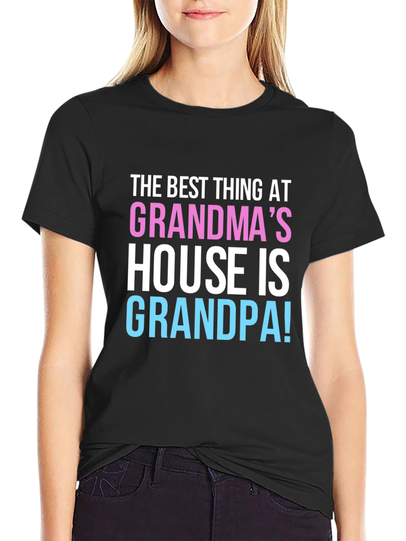Grandpas House T-Shirt: The Best Thing!