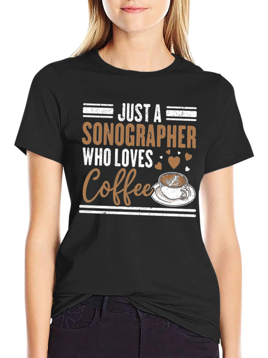 Sonographer Coffee Lover Graphic Tee