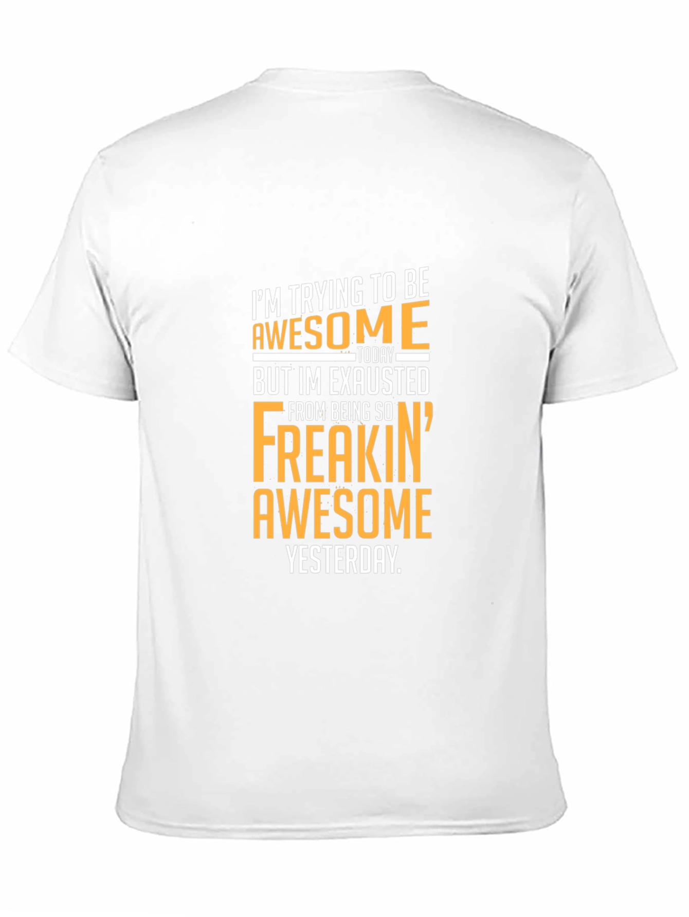 Awesome Yesterday T-Shirt - Funny Graphic Tee