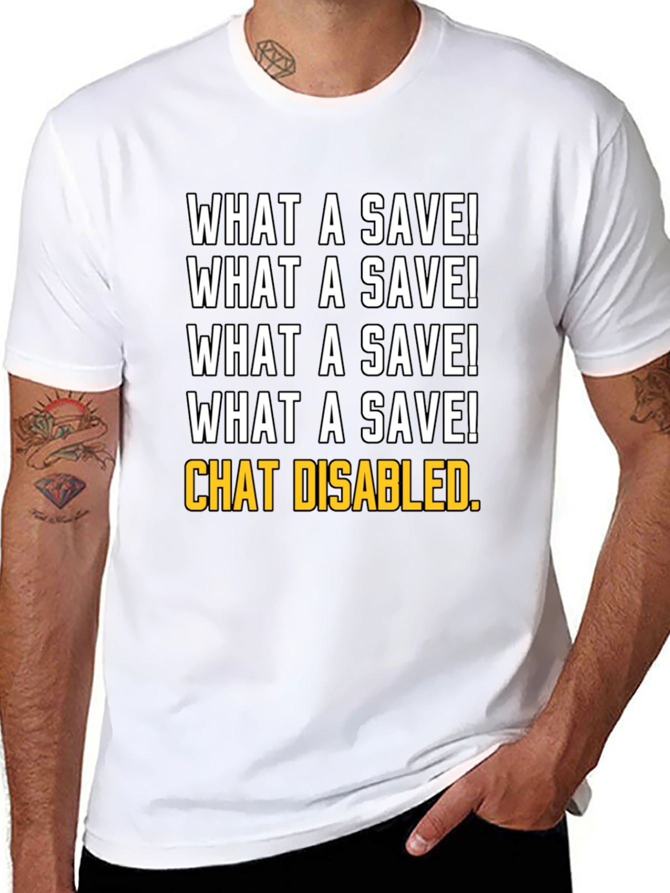 What a Save! Chat Disabled. T-Shirt