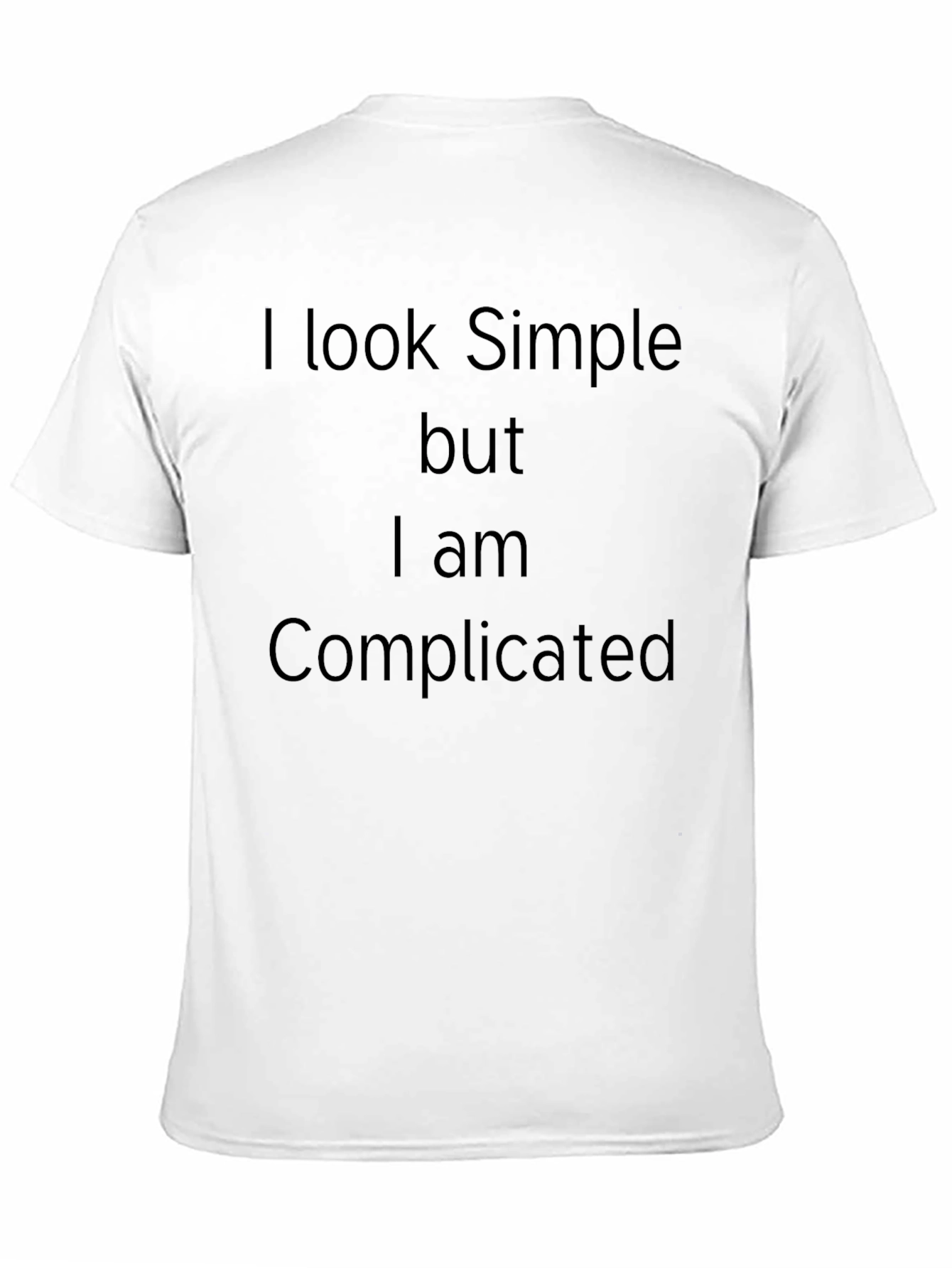 Simple But Complicated Black T-Shirt