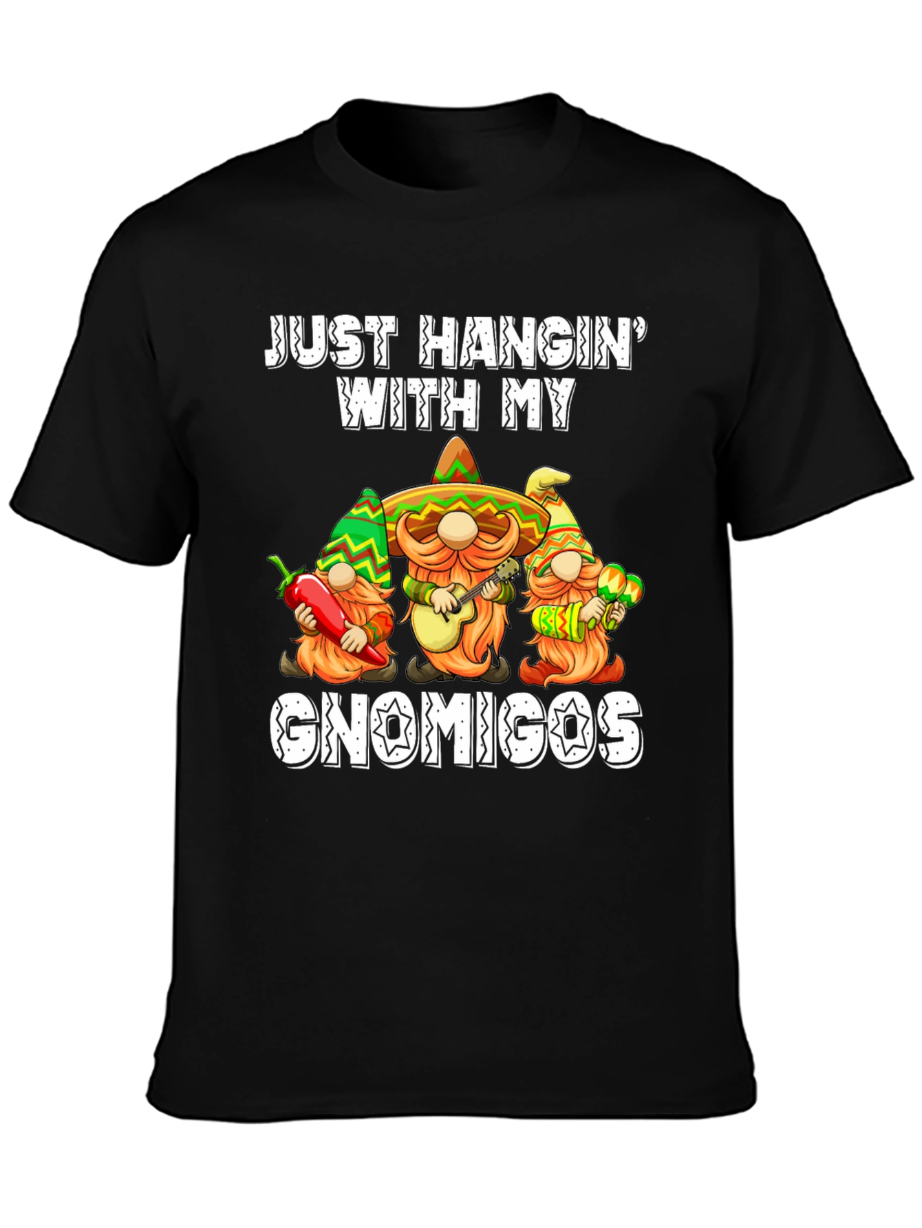 Just Hangin With My Gnomigos T-Shirt