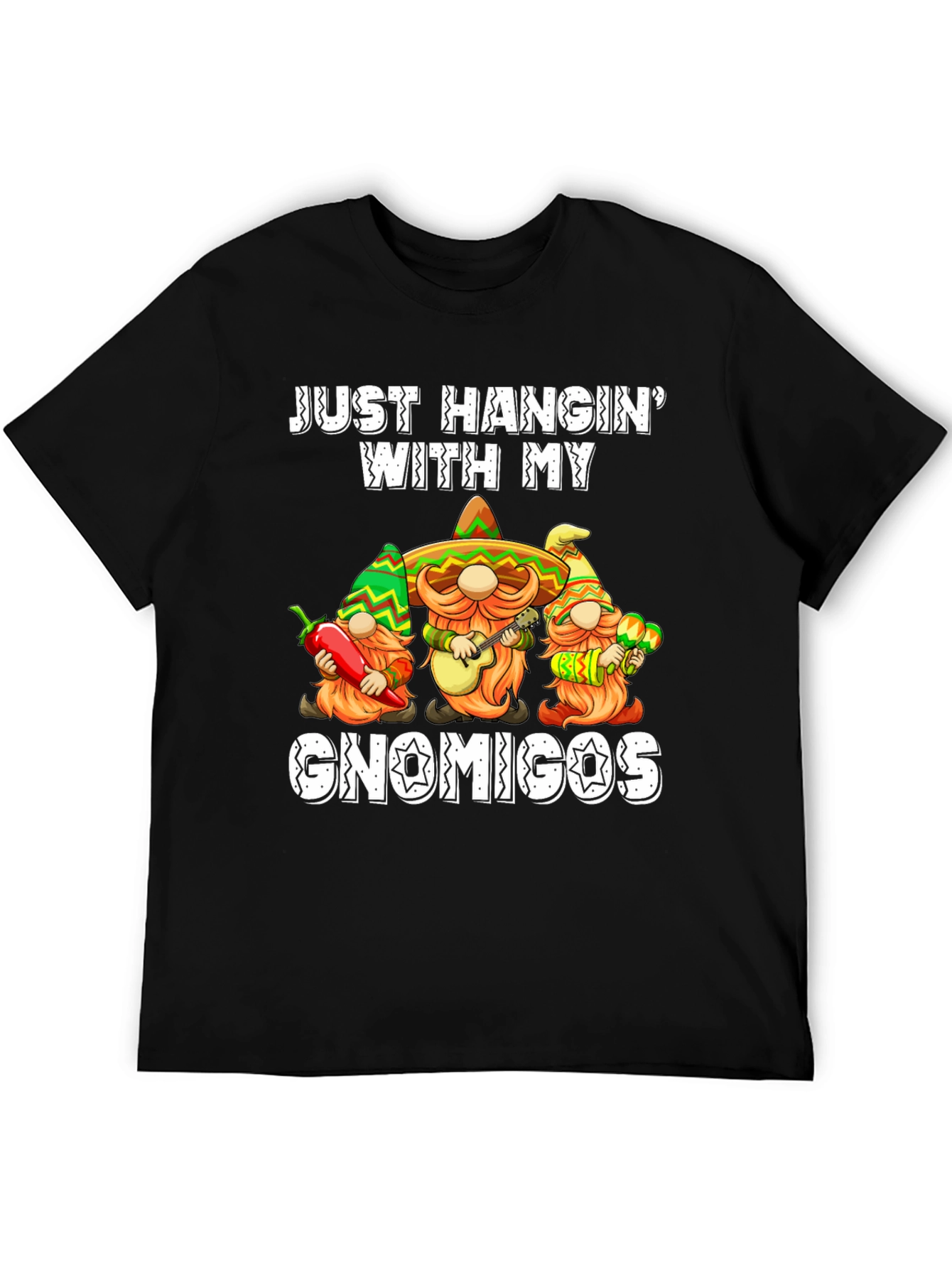 Just Hangin With My Gnomigos T-Shirt